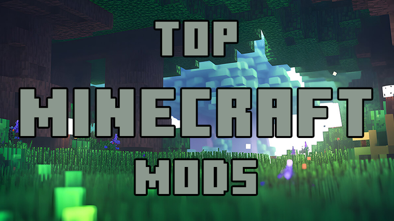 Top minecraft mods